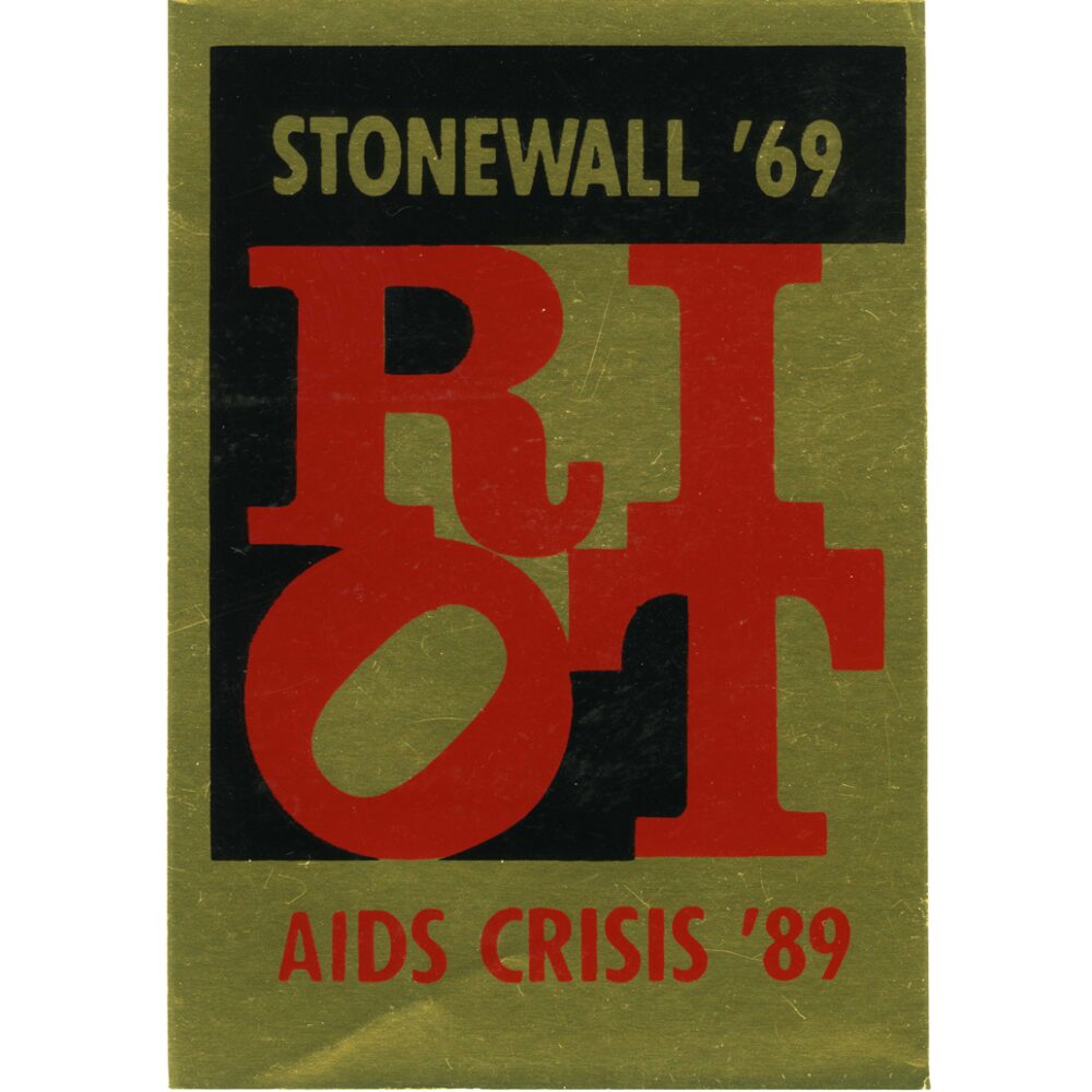 Graphic poster with bold red typography reading "STONEWALL '69 RIOT AIDS CRISIS '89" on an olive green background. (Alt-text generated by AI)