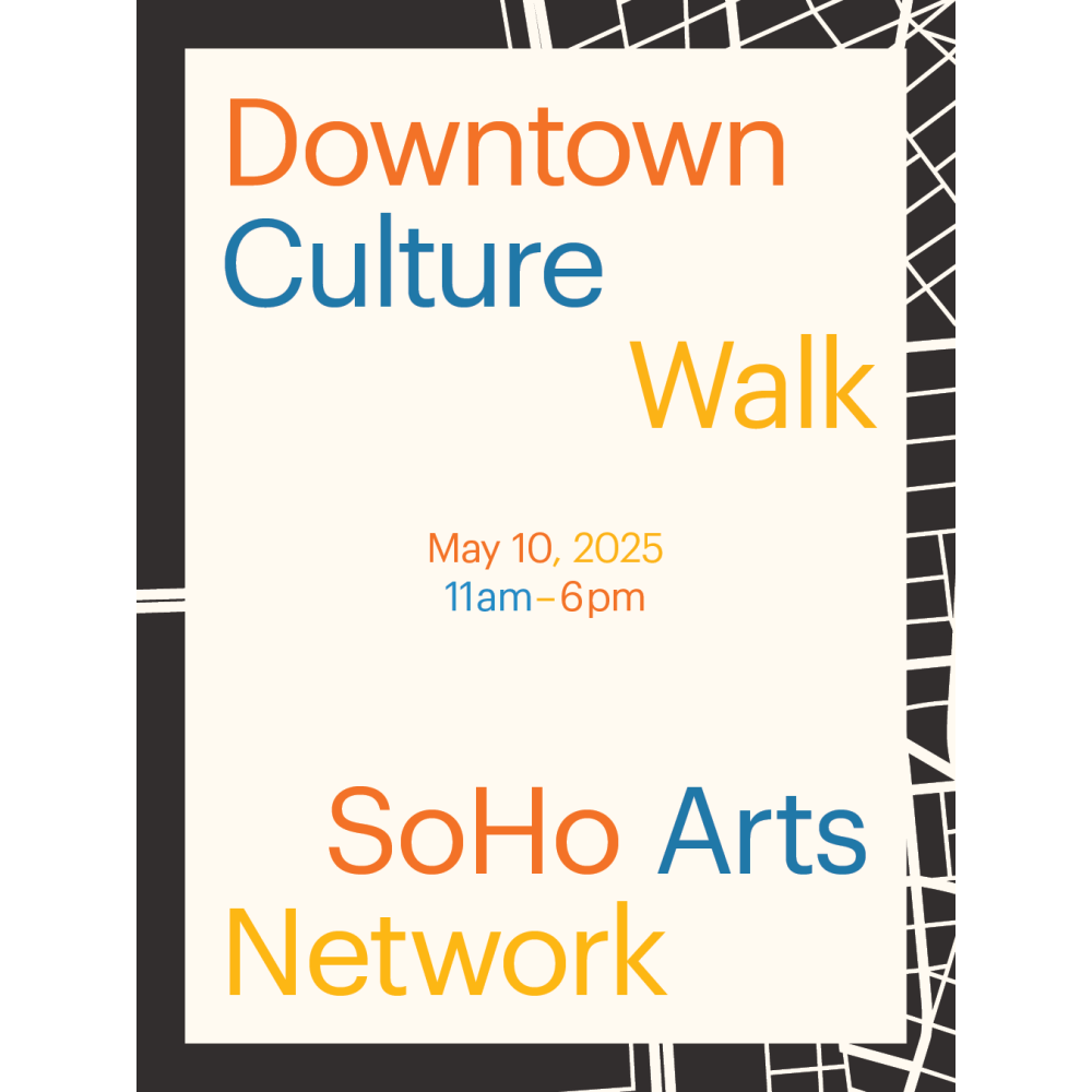 SoHo Arts Network Downtown Culture Walk flyer