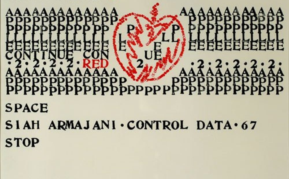 Computerized print with a central red illustrated apple and the repeated letters A P P L E in various configurations alongside phrases "PRINT APPLE 2," "CONTINUE," "RED," SPACE," SIAH ARMAJANI," "CONTRAL DATA," "67," "STOP."