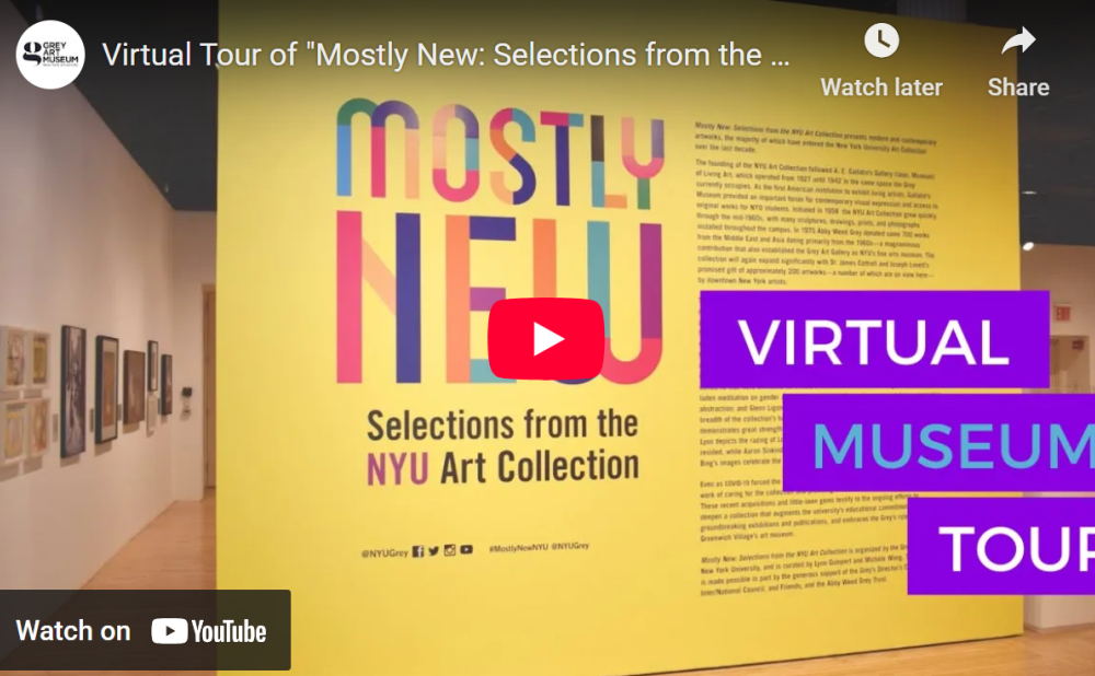 Thumbnail of a YouTube video for a virtual museum tour titled "Virtual Tour of 'Mostly New: Selections from the NYU Art Collection'" featuring a yellow exhibition wall with colorful text and a gallery view.