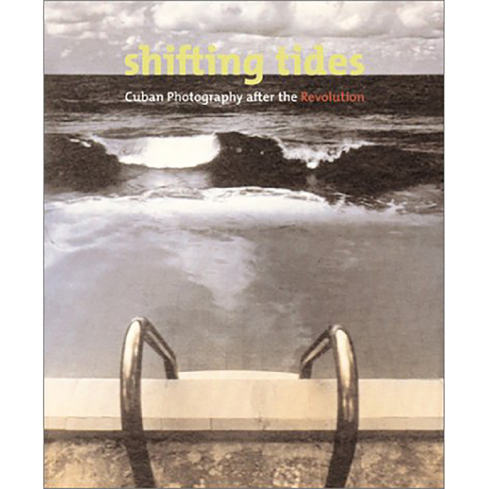 Book cover showing a pool merging into a turbulent sea with overcast skies; titled "shifting tides: Cuban Photography after the Revolution."