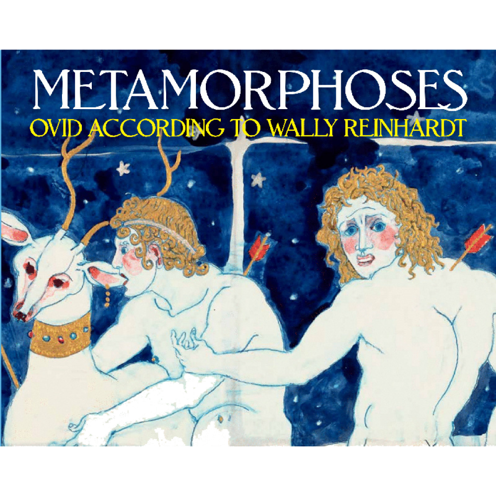 Book cover with mythological illustration of two figures and a stag under a starry sky, titled "Metamorphoses: Ovid According to Wally Reinhardt."